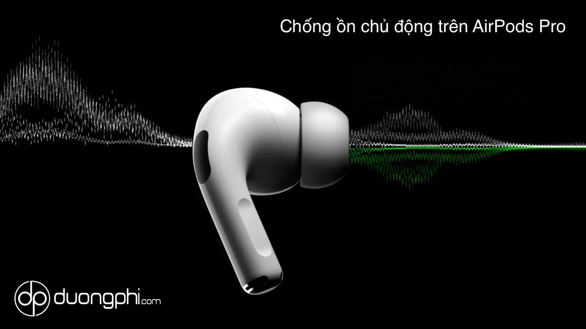 AirPods Pro chống ồn