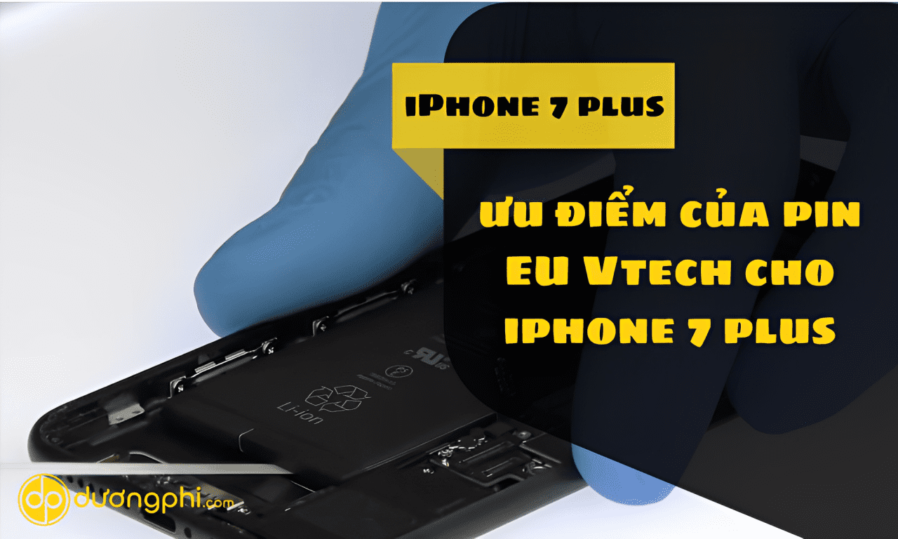 Pin-Chinh-Hang-Eu-Vtech-Cho-Iphone-7-Plus-3