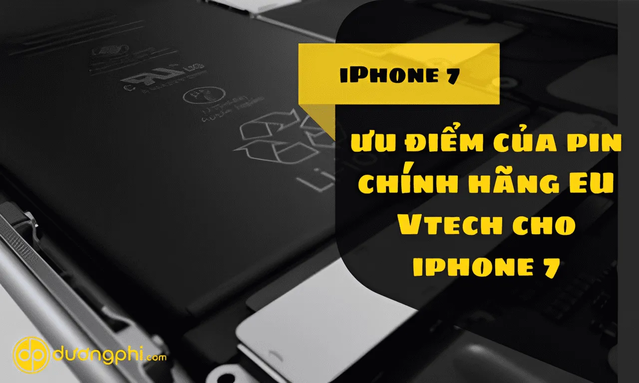 Pin-Chinh-Hang-Eu-Vtech-Cho-Iphone-7-3