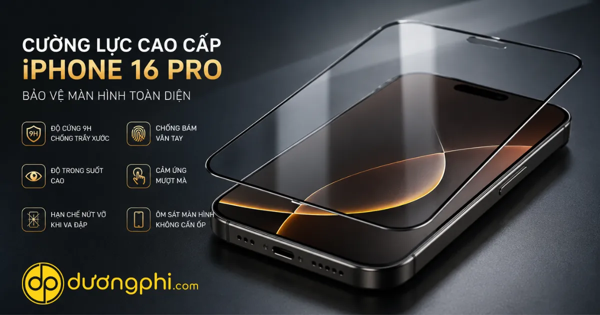 Kính Cường Lực Cao Cấp Cho Iphone 16 Pro Chống Trầy Xước Và Va Đập