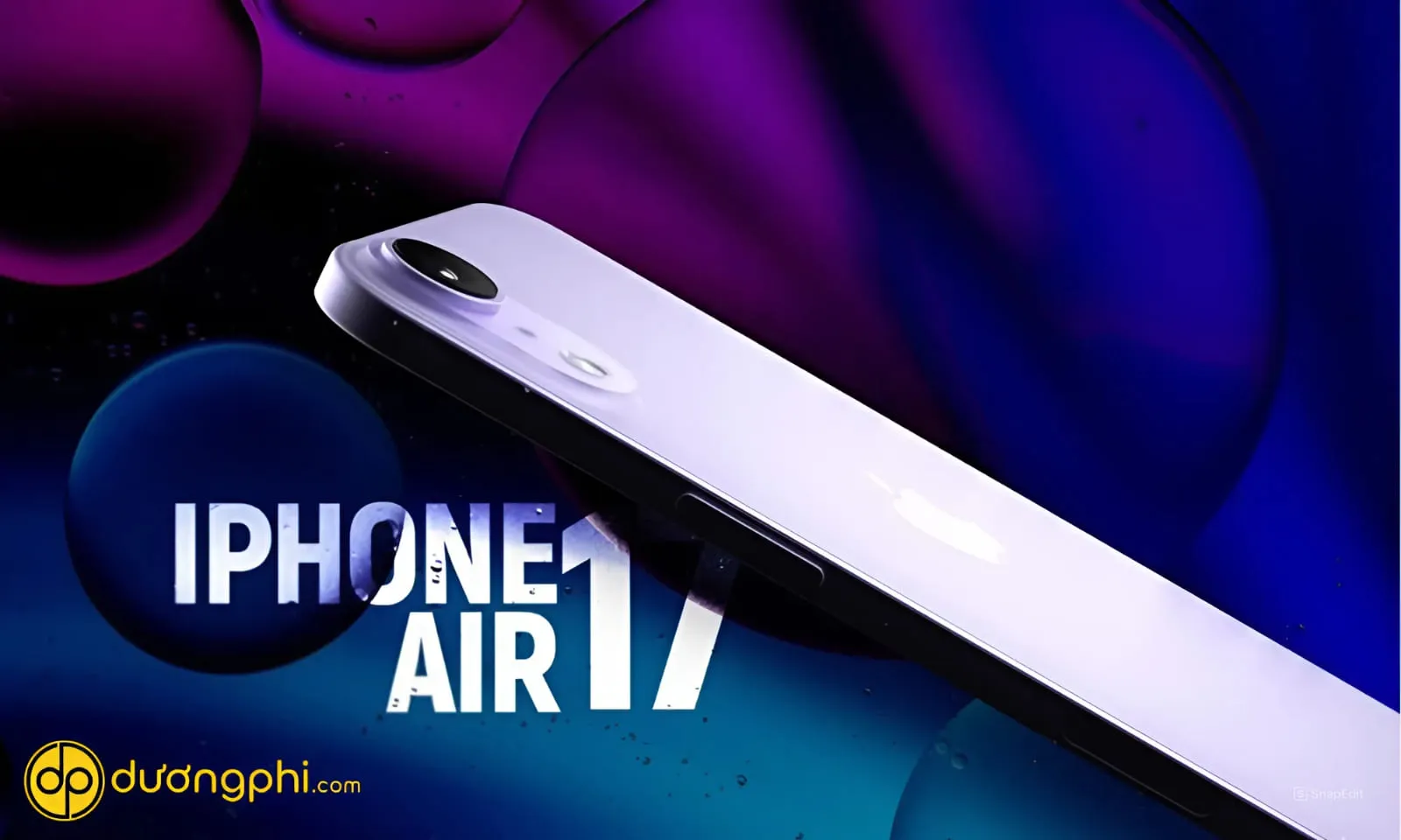 iPhone 17 Air - Kế hoạch đầy tham vọng của Apple vào năm 2025-2